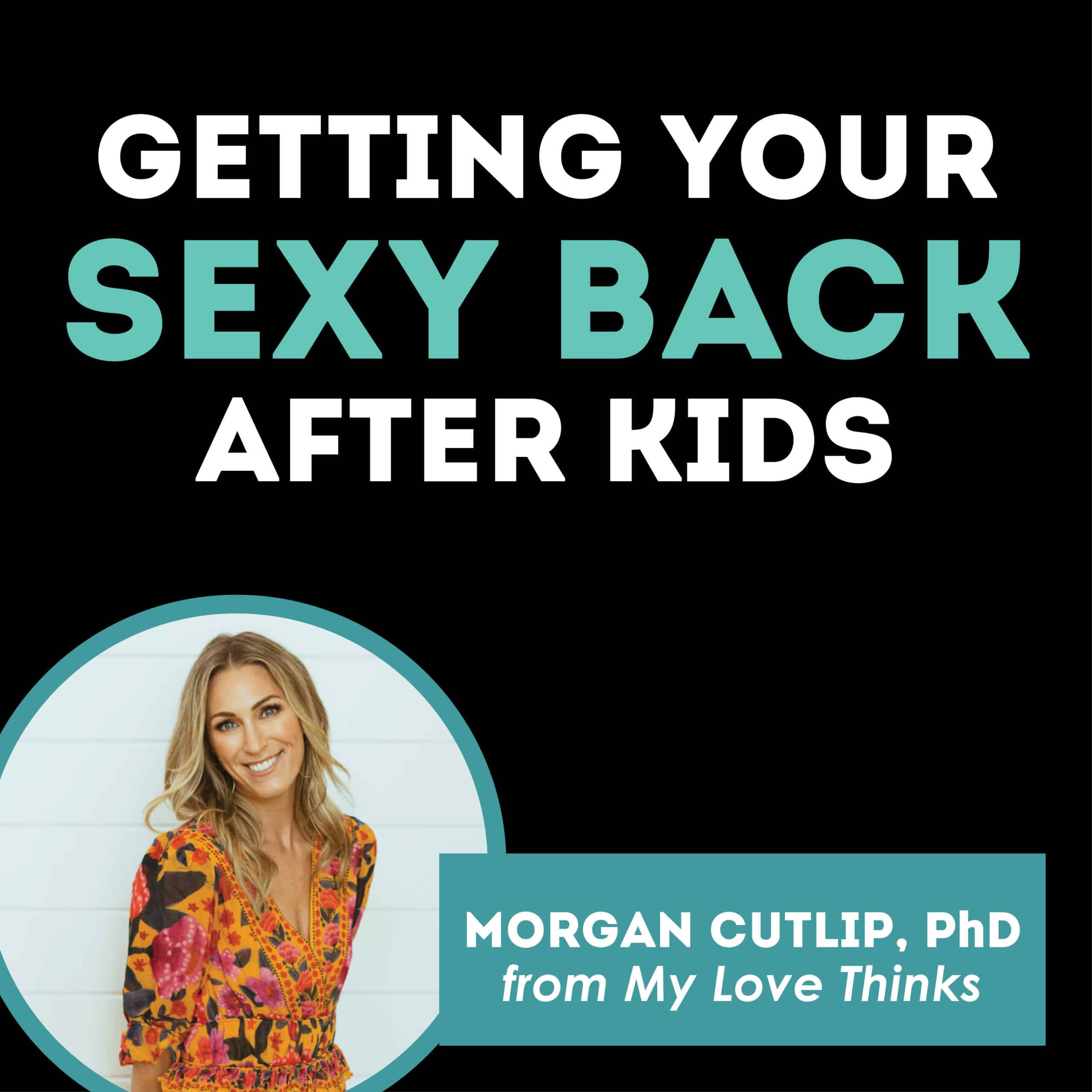 Getting your sexy back after kids